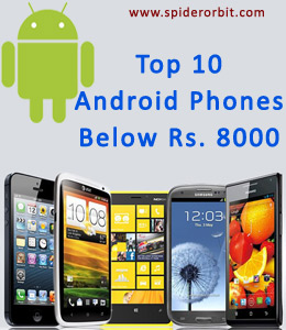 Top-10 Android Phones Below 8000-spiderorbit